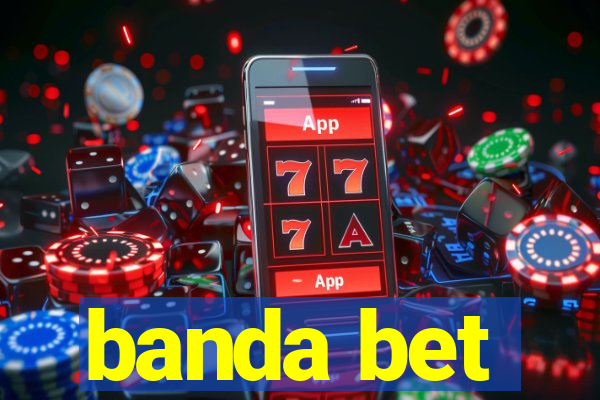 banda bet